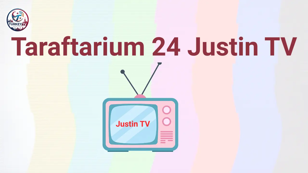 Taraftarium 24 Justin TV
